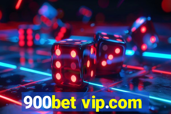 900bet vip.com